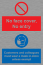 CP7069: No face cover, no entry. Customers and colleagues must wear a mask in-store unless exempt.