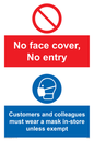 CP7069: No face cover, no entry. Customers and colleagues must wear a mask in-store unless exempt.