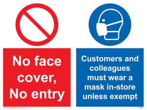 CP7069: No face cover, no entry. Customers and colleagues must wear a mask in-store unless exempt.