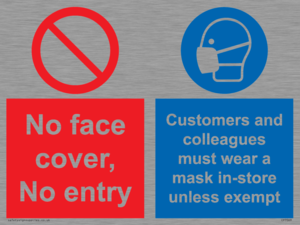 CP7069: No face cover, no entry. Customers and colleagues must wear a mask in-store unless exempt.