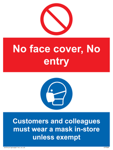 CP7069: No face cover, no entry. Customers and colleagues must wear a mask in-store unless exempt.