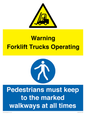 CV13091: Warning fork lift truck in operation Pedestrians must keep to the marked walkways at all times