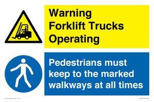 CV13091: Warning fork lift truck in operation Pedestrians must keep to the marked walkways at all times