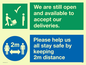CV6004: We are still open and available to accept our deliveries. Please help us all stay safe by keeping 2m