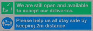 CV6004: We are still open and available to accept our deliveries. Please help us all stay safe by keeping 2m