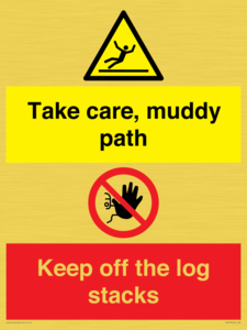 CV7273: Take care, muddy path Keep off the logs stacks