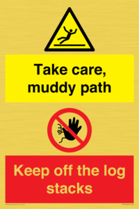 CV7273: Take care, muddy path Keep off the logs stacks
