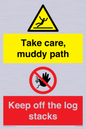 CV7273: Take care, muddy path Keep off the logs stacks