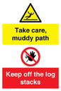CV7273: Take care, muddy path Keep off the logs stacks