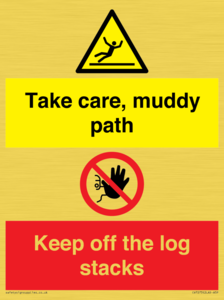 CV7273: Take care, muddy path Keep off the logs stacks