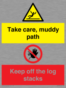 CV7273: Take care, muddy path Keep off the logs stacks