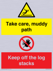 CV7273: Take care, muddy path Keep off the logs stacks