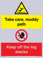 CV7273: Take care, muddy path Keep off the logs stacks