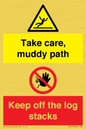 CV7273: Take care, muddy path Keep off the logs stacks