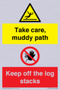 CV7273: Take care, muddy path Keep off the logs stacks