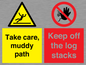 CV7273: Take care, muddy path Keep off the logs stacks