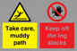 CV7273: Take care, muddy path Keep off the logs stacks