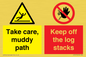CV7273: Take care, muddy path Keep off the logs stacks