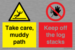 CV7273: Take care, muddy path Keep off the logs stacks