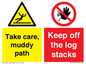 CV7273: Take care, muddy path Keep off the logs stacks