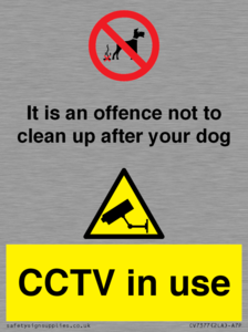 CV7377: It is an offence not to clean up after your dog. CCTV in use