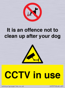 CV7377: It is an offence not to clean up after your dog. CCTV in use