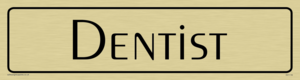 DV1116: dentist - door sign