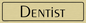 DV1116: dentist - door sign