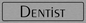DV1116: dentist - door sign