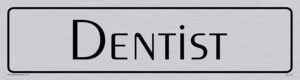 DV1116: dentist - door sign