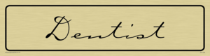 DV1128: dentist - door sign