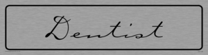 DV1128: dentist - door sign
