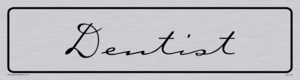 DV1128: dentist - door sign
