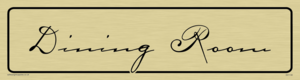 DV1130: dining room - door sign
