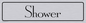 DV1168: shower - door sign