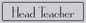 DV1174: head teacher - door sign