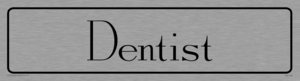 DV1176: dentist - door sign