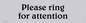 DV740: please ring for attention - sign