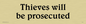 DV744: thieves will be prosecuted - sign