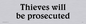 DV744: thieves will be prosecuted - sign