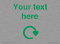 IJ14782: Custom Sign with Green Recycling Swoosh symbol