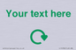 IJ14782: Custom Sign with Green Recycling Swoosh symbol