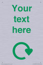 IJ14782: Custom Sign with Green Recycling Swoosh symbol
