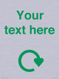 IJ14782: Custom Sign with Green Recycling Swoosh symbol
