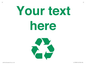 IJ14786: Custom Recycling Sign with green recycling mobius loop