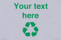 IJ14786: Custom Recycling Sign with green recycling mobius loop