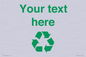 IJ14786: Custom Recycling Sign with green recycling mobius loop