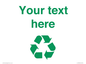 IJ14786: Custom Recycling Sign with green recycling mobius loop