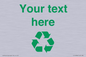 IJ14786: Custom Recycling Sign with green recycling mobius loop