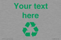 IJ14786: Custom Recycling Sign with green recycling mobius loop
